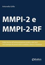 MMPI-2 e MMPI-2-RF. Dalla teoria all'interpretazione pratica del test, con esempi di protocolli in ambito clinico e forense