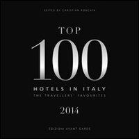 Top 100 hotels in Italy 2014. The travellers' favourites - copertina