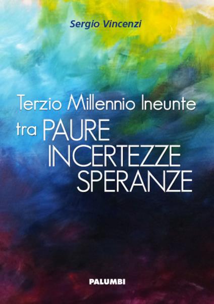Terzio millennio ineunte tra paura, incertezze, speranze - Sergio Vincenzi - copertina