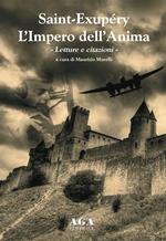 Saint-Exupéry. L'impero dell'anima. Letture e citazioni