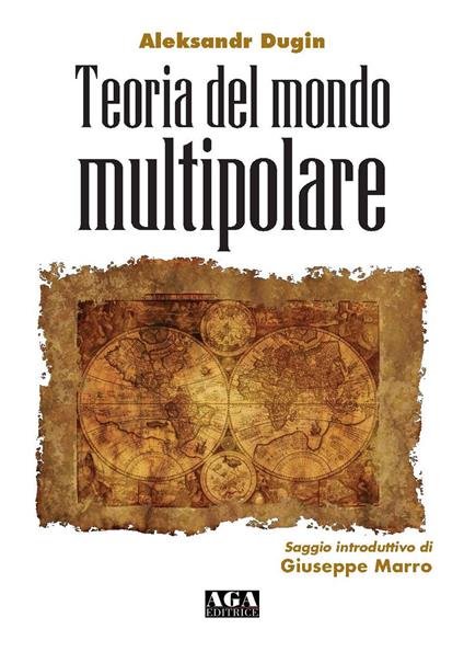 Teoria del mondo multipolare - Aleksandr Dugin - copertina