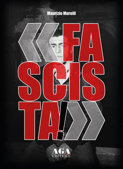 «Fascista!» - Maurizio Murelli - copertina