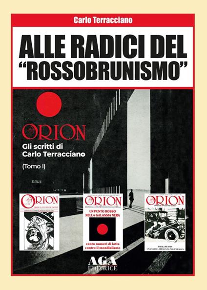 Alle radici del «rossobrunismo». Gli scritti di Carlo Terracciano in «Orion» - Carlo Terracciano - copertina