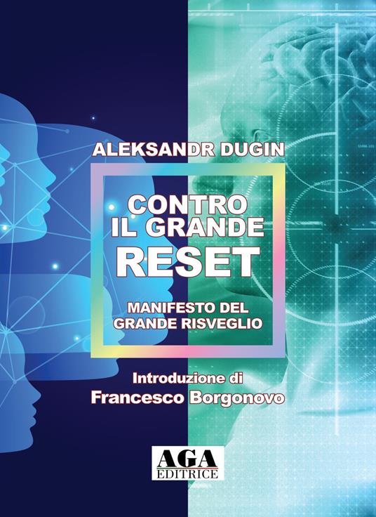 Contro il Grande Reset. Manifesto del Grande Risveglio - Aleksandr Dugin - copertina