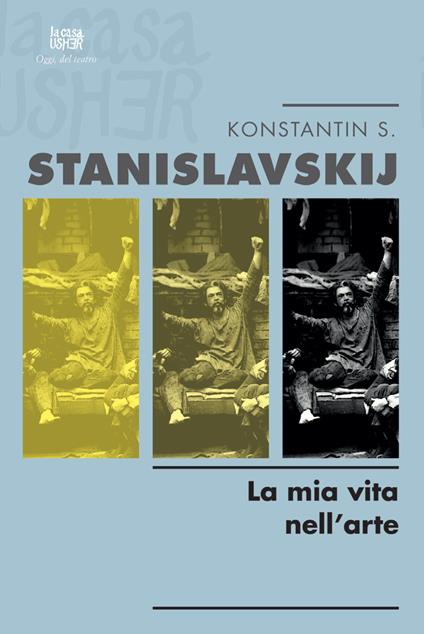 La mia vita nell'arte - Konstantin S. Stanislavskij - copertina