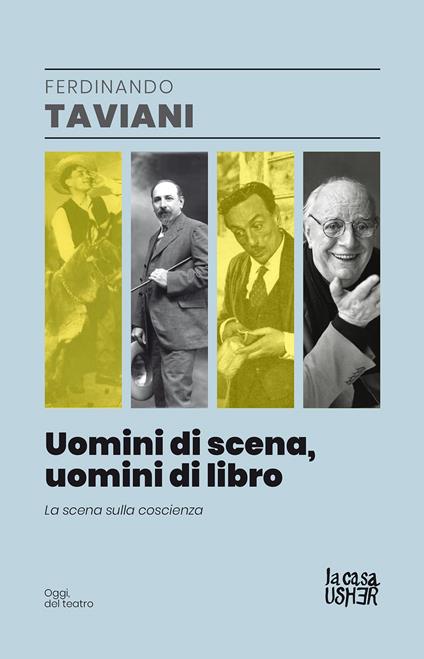 Uomini di scena, uomini di libri. La scena sulla coscienza - Ferdinando Taviani - copertina