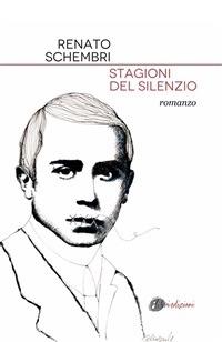 Stagioni del silenzio - Renato Schembri - ebook