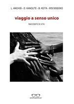 Viaggio a senso unico. Racconto di vita