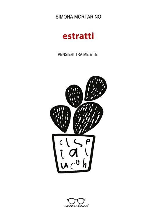 Estratti. Pensieri tra me e te - Simona Mortarino - copertina