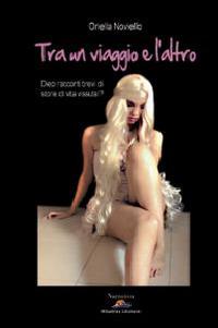 Tra un viaggio e l'altro - Oriella Noviello - copertina