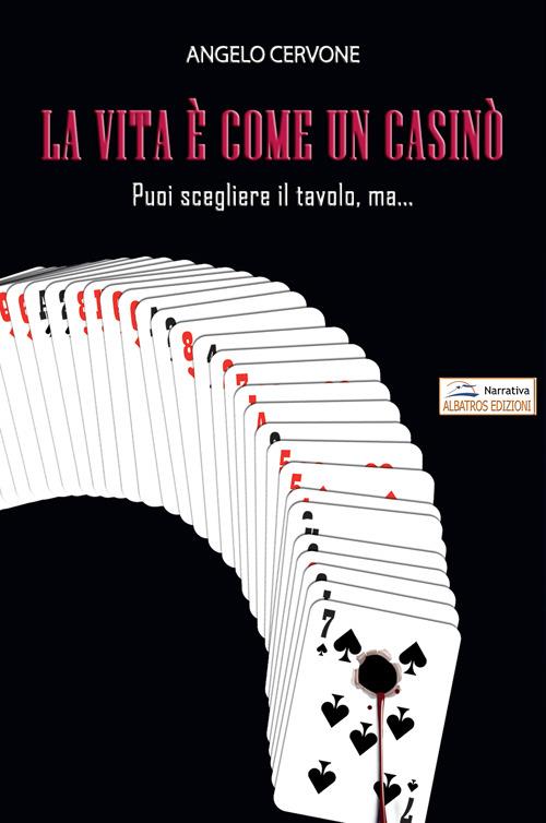 La vita è come un casinò - Angelo Cervone - copertina