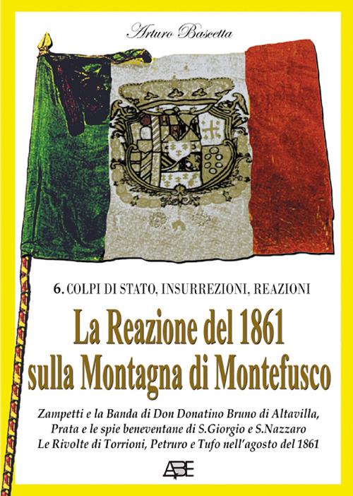 La reazione del 1861 sulla montagna di Montefusco - Arturo Bascetta - copertina