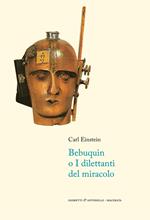 Bebuquin, o i dilettanti del miracolo. Testo tedesco a fronte