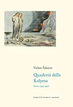 Quaderni della Kolyma. Poesie (1937-1956). Testo russo a fronte
