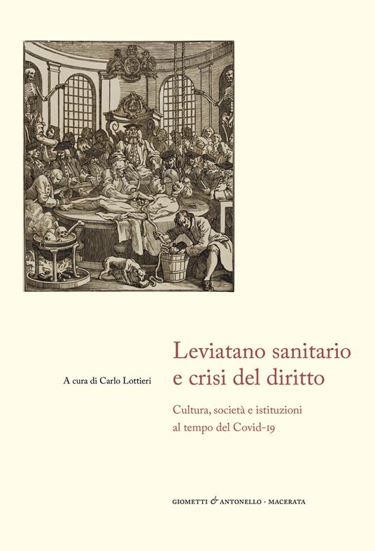 Leviatano sanitario e crisi del diritto. Cultura, società e istituzioni al tempo del Covid-19 - Carlo Lottieri - copertina