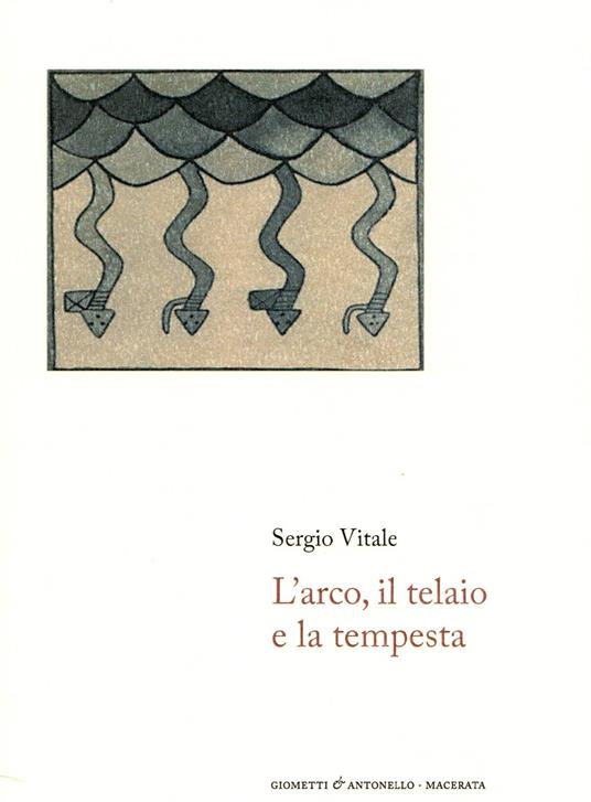 L'arco, il telaio e la tempesta - Sergio Vitale - copertina