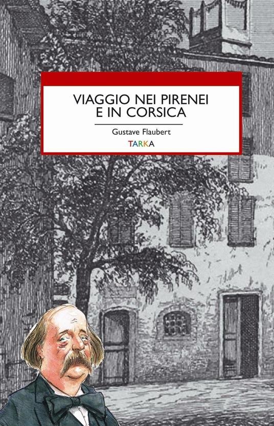 Viaggio nei Pirenei e in Corsica - Gustave Flaubert - copertina