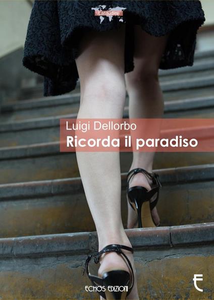 Ricorda il paradiso - Luigi Dellorbo - copertina