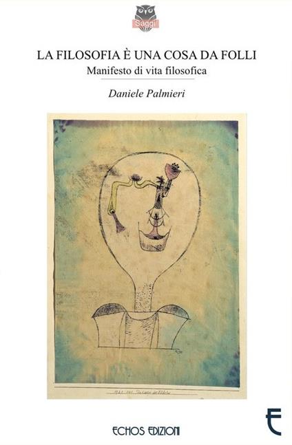 La filosofia è una cosa da folli - Daniele Palmieri - copertina