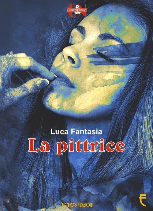 La pittrice - Luca Fantasia - copertina