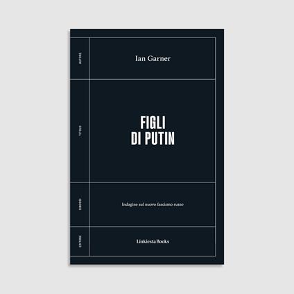 Figli di Putin. Indagine sul nuovo fascismo russo - Ian Garner - copertina