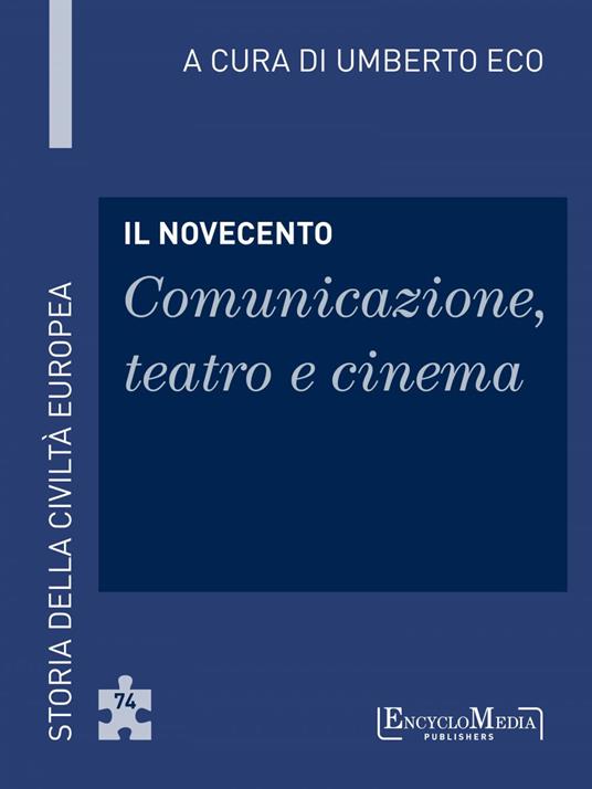 Il Novecento. Comunicazione, teatro e cinema - Umberto Eco - ebook