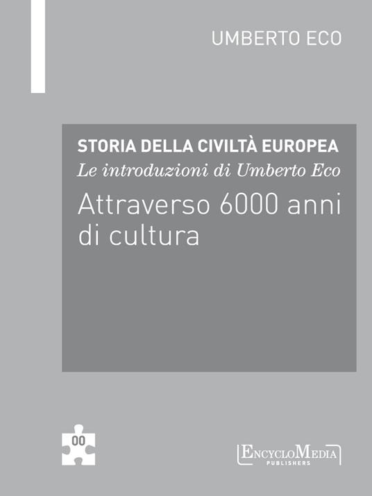 Le introduzioni di Umberto Eco. Attraverso 6000 anni di cultura - Umberto Eco - ebook