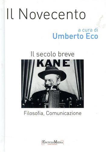 Il Novecento. Filosofia, comunicazione. Il secolo breve - 2