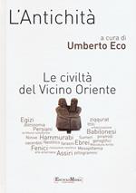 L' antichità. Le civiltà del Vicino Oriente