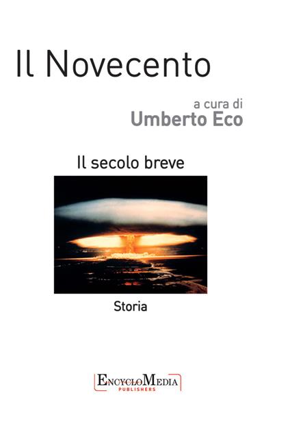 Il novecento. Il secolo breve. Storia - Umberto Eco - ebook