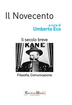 Il Novecento. Filosofia, comunicazione. Il secolo breve