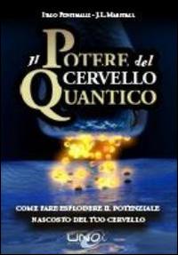 Il potere del cervello quantico - Italo Pentimalli,J. L. Marshall - copertina