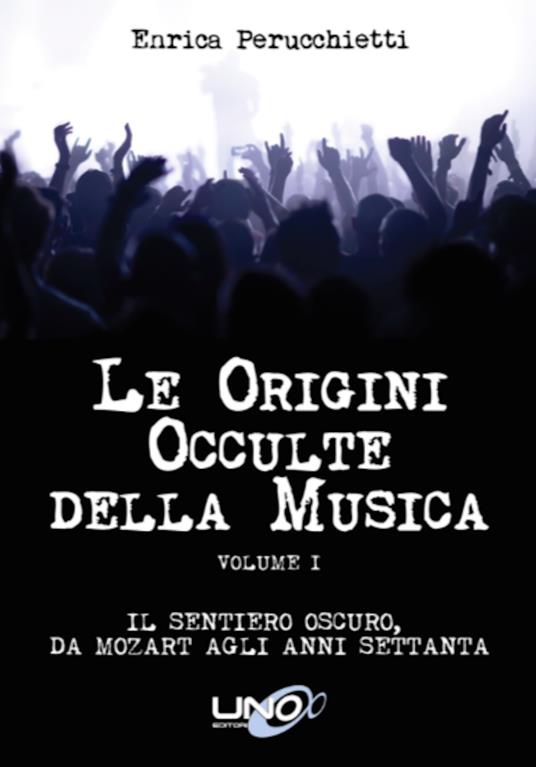 Le Origini Occulte della Musica - Enrica Perucchietti - ebook
