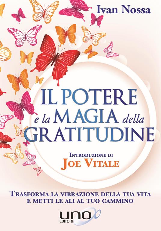 Il potere e la magia della gratitudine - Ivan Nossa - copertina