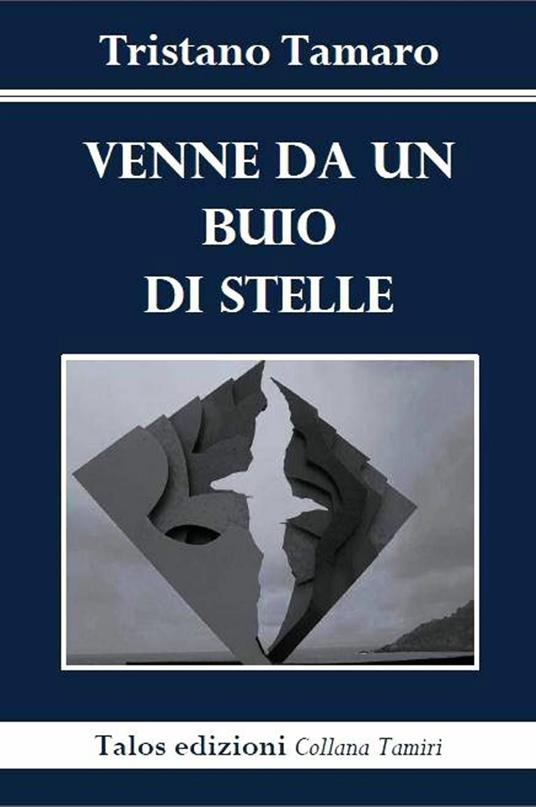 Venne da un buio di stelle - Tristano Tamaro - copertina