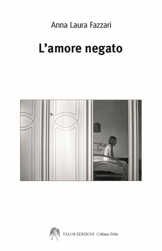 L'amore negato - Anna Laura Fazzari - copertina