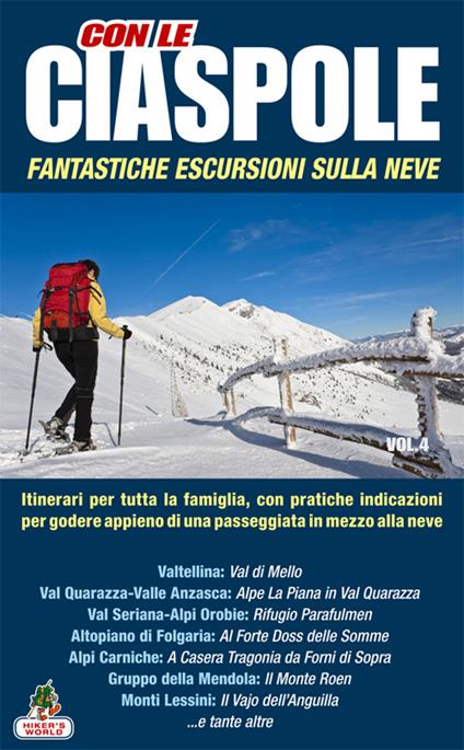 Con le ciaspole. Fantastiche escursioni sulla neve. 12 mete. Vol. 4 - copertina