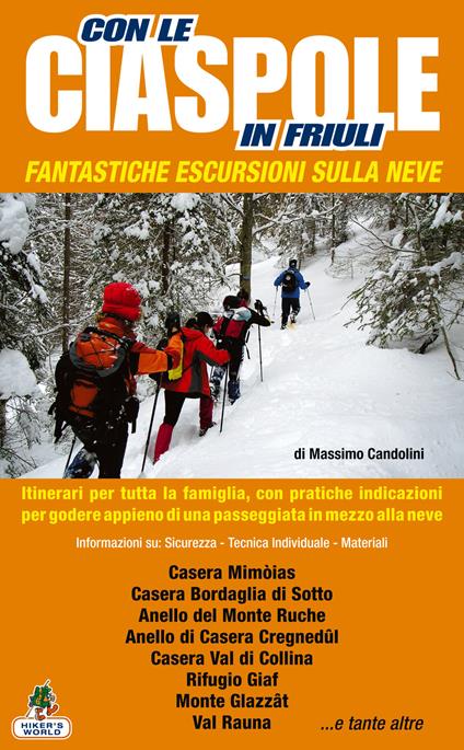 Con le ciaspole in Friuli. 26 escursioni per tutta la famiglia - Massimo Candolini - copertina