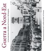 Guerra a Nord-Est. La seconda guerra mondiale nel Triveneto in 100 fotografie