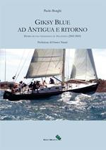 Giksy Blue ad Antigua e ritorno. Diario di una veleggiata in Atlantico (2002-2003)