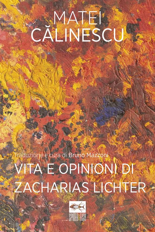 Vita e opinioni di Zacharias Lichter - Matei Calinescu - copertina