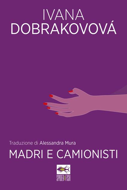 Madri e camionisti - Ivana Dobrakovova - copertina