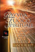 Ravviva il tuo fuoco spirituale