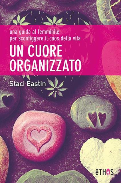 Un cuore organizzato - Staci Eastin - ebook
