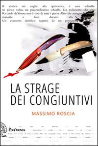 La strage dei congiuntivi - Massimo Roscia - copertina