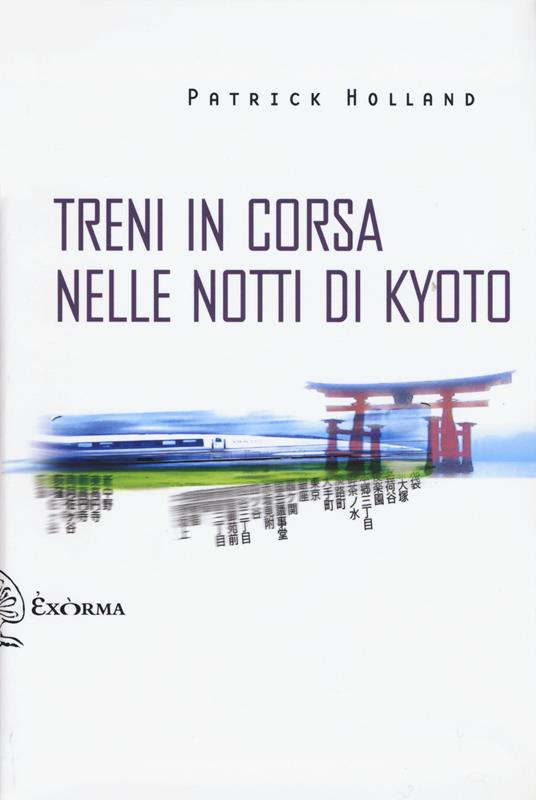 Treni in corsa nelle notti di Kyoto - Patrick Holland - copertina