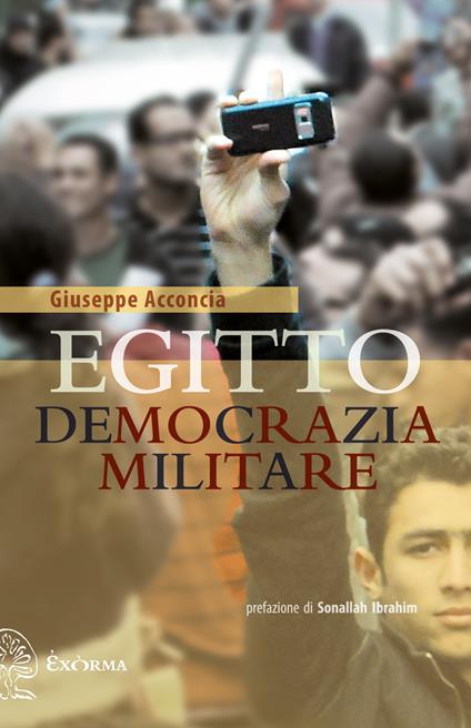 Egitto democrazia militare - Giuseppe Acconcia - ebook