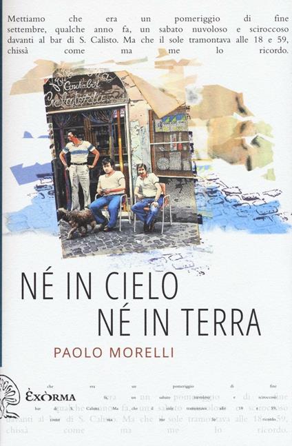 Né in cielo né in terra - Paolo Morelli - copertina