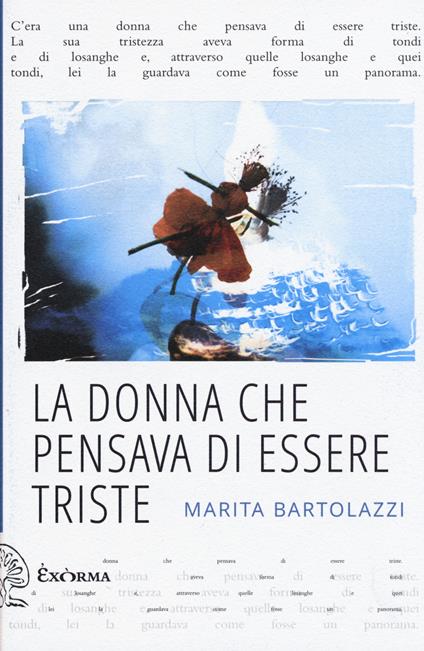 La donna che pensava di essere triste - Marita Bartolazzi - copertina