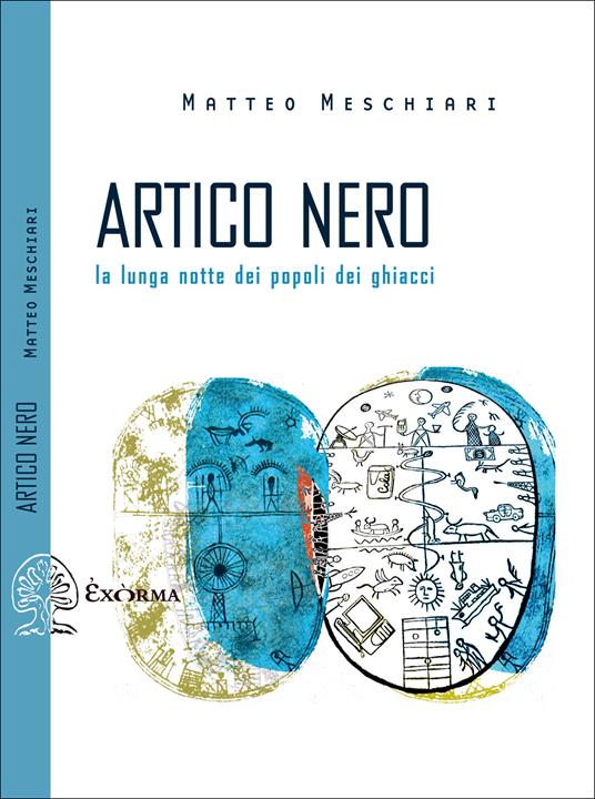 Artico nero. La lunga notte dei popoli dei ghiacci - Matteo Meschiari - ebook